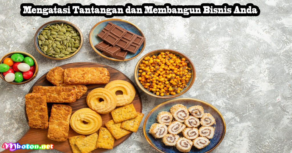 Mengatasi Tantangan dan Membangun Bisnis Anda