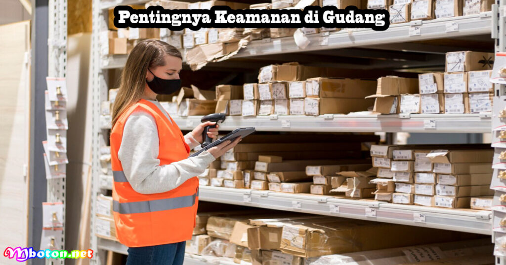 Pentingnya Keamanan di Gudang