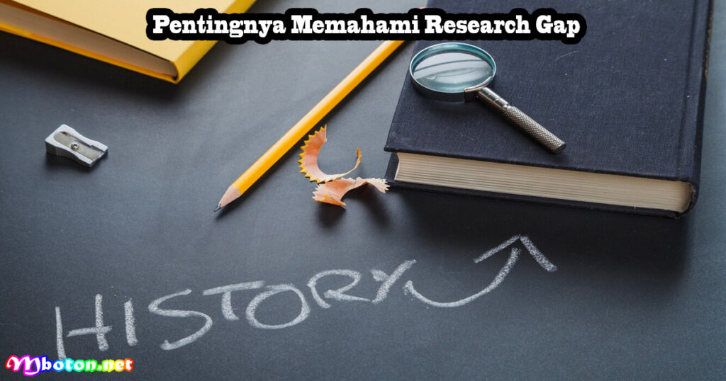 Pentingnya Memahami Research Gap