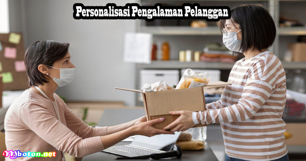 Personalisasi Pengalaman Pelanggan