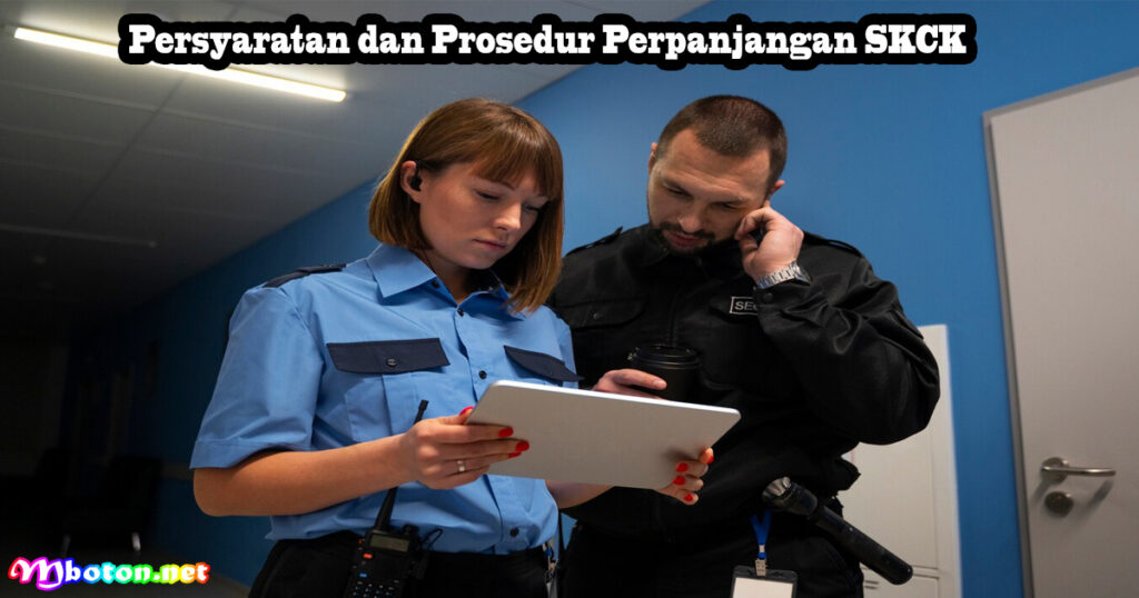 Persyaratan dan Prosedur Perpanjangan SKCK