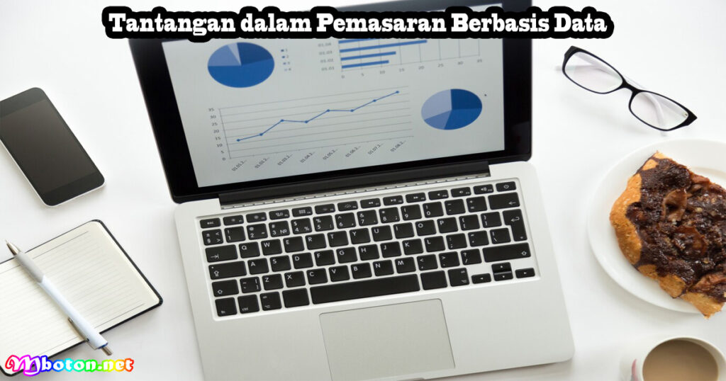 Keunggulan Pemasaran Berbasis Data dalam Dunia Bisnis 2 Tantangan dalam Pemasaran Berbasis Data