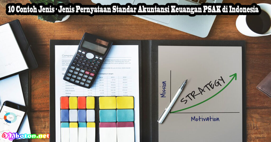 10 Contoh Jenis - Jenis Pernyataan Standar Akuntansi Keuangan PSAK di Indonesia