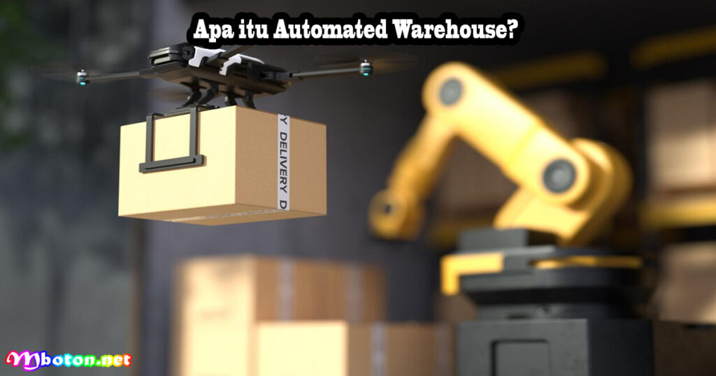 Apa itu Automated Warehouse?
