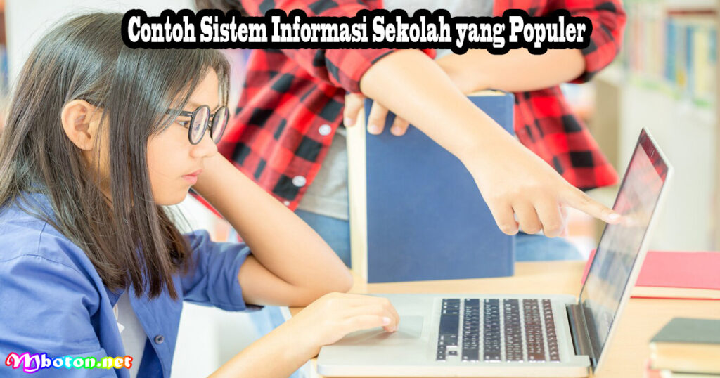 Sistem Informasi Sekolah: Fungsi, Manfaat & Contohnya Manajemen 2 Contoh Sistem Informasi Sekolah yang Populer