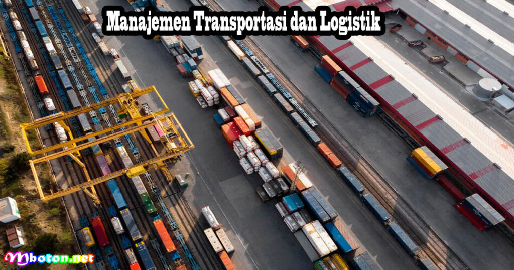 Manajemen Transportasi dan Logistik