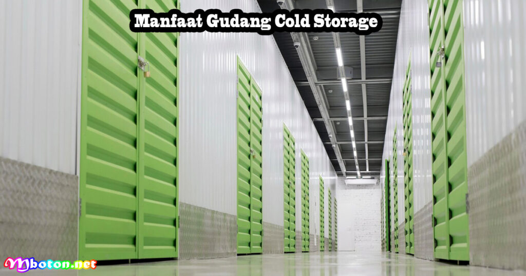 Manfaat Gudang Cold Storage