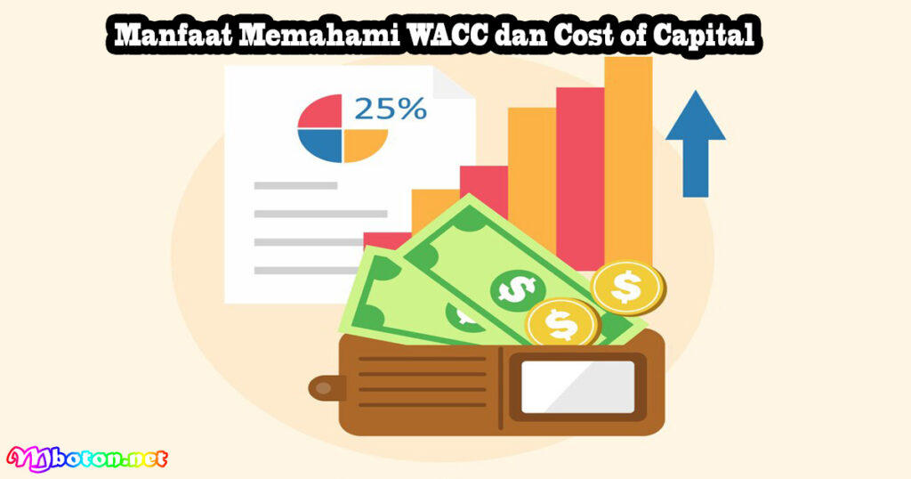 Manfaat Memahami WACC dan Cost of Capital