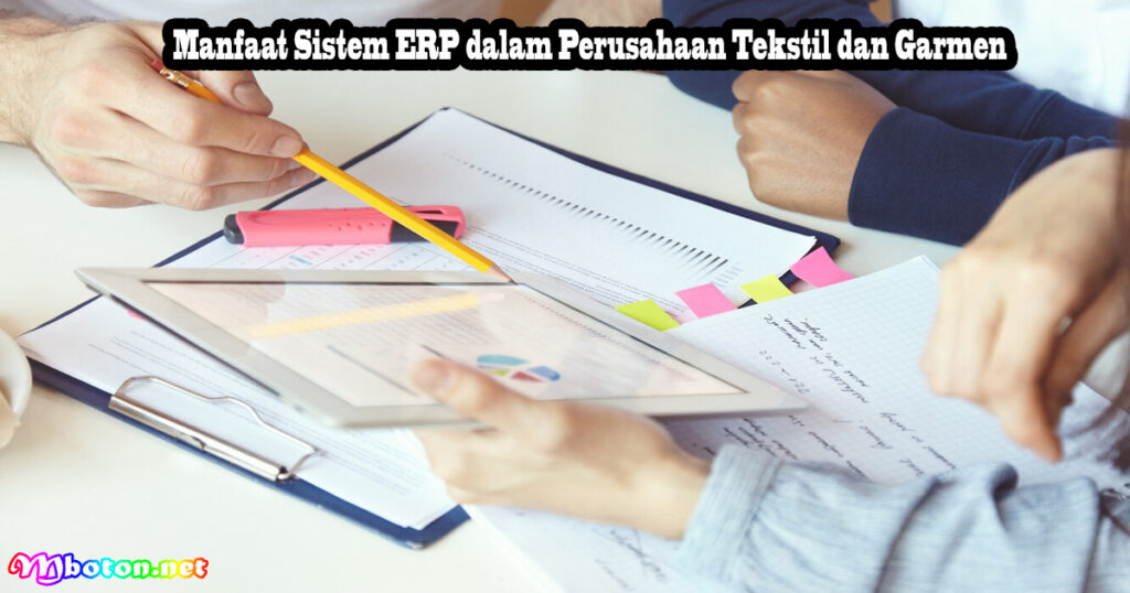 Manfaat Sistem ERP dalam Perusahaan Tekstil dan Garmen