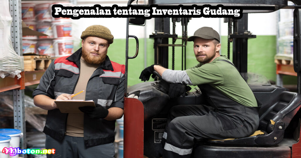 Cara Efektif Menyusun Inventaris Gudang Fleksibel 1 Pengenalan tentang Inventaris Gudang