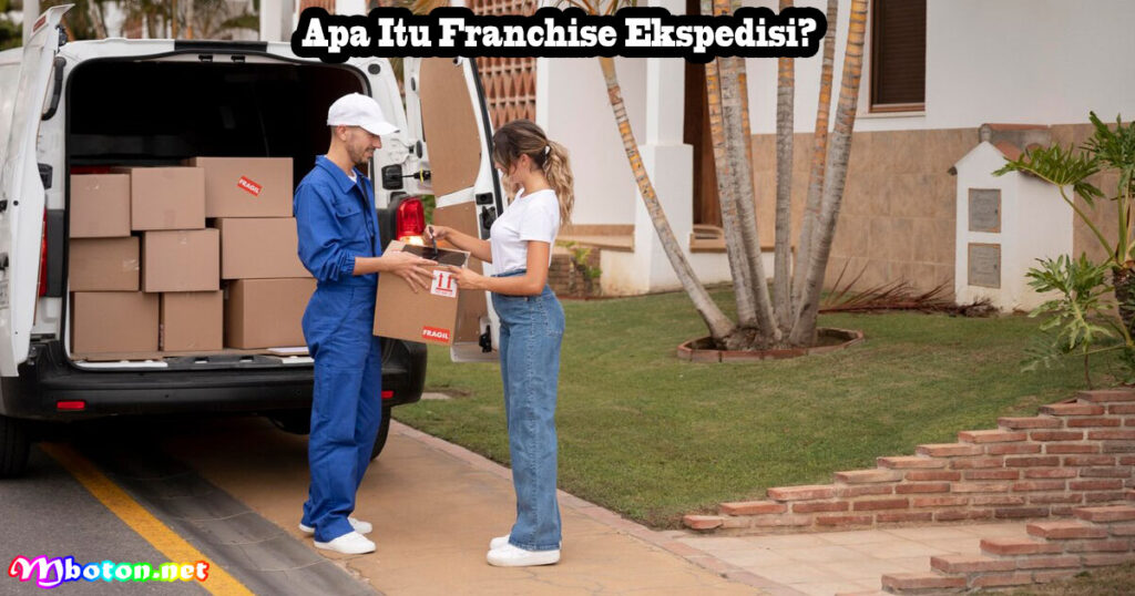 Apa Itu Franchise Ekspedisi?