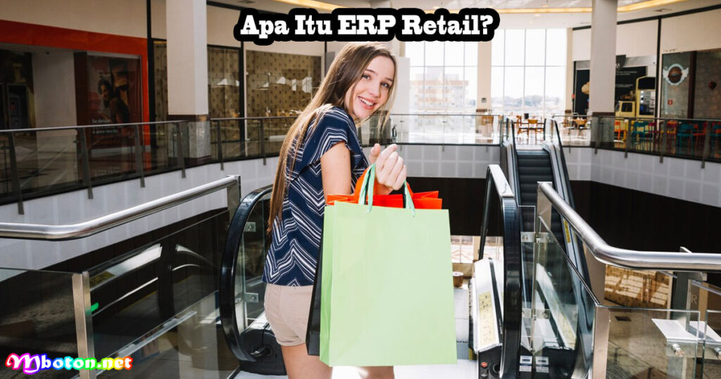 Apa itu ERP Retail?