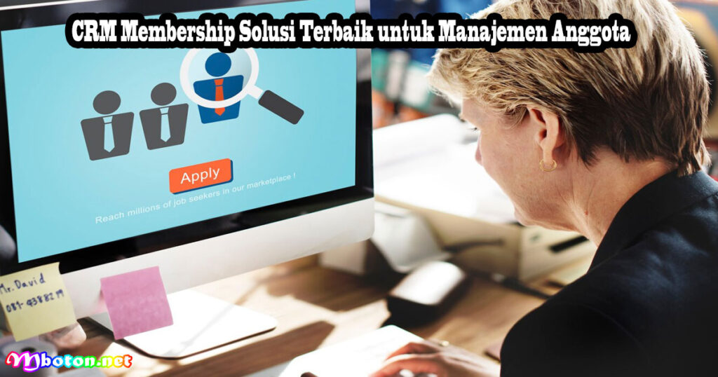 CRM Membership Solusi Terbaik untuk Manajemen Anggota