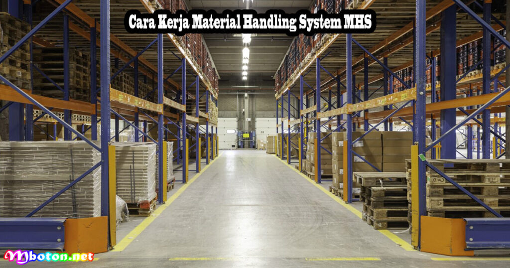 Cara Kerja Material Handling System MHS