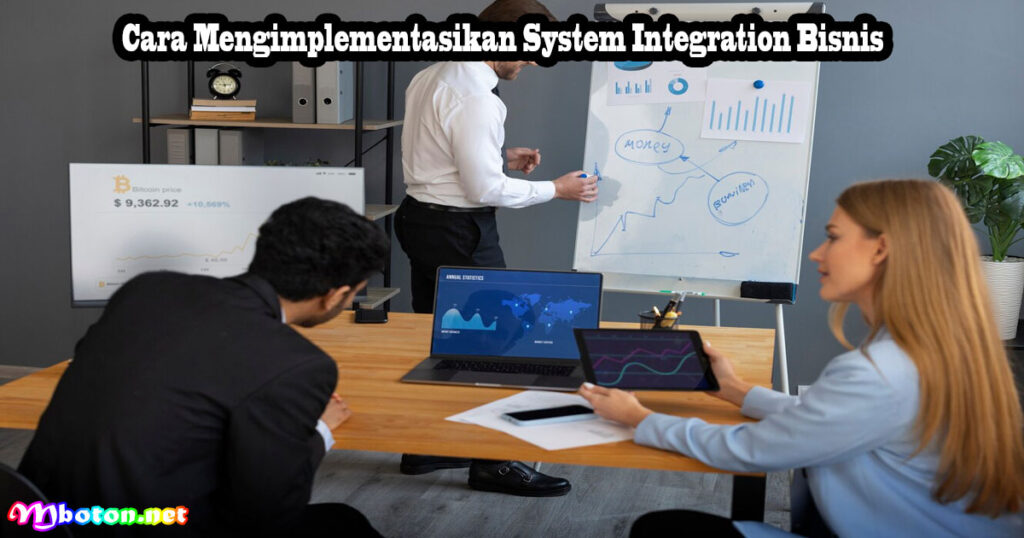 Cara Mengimplementasikan System Integration Bisnis