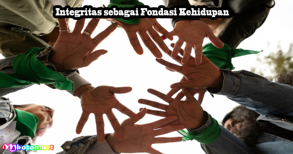 Integritas sebagai Fondasi Kehidupan