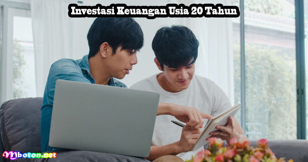 Investasi Keuangan Usia 20 Tahun