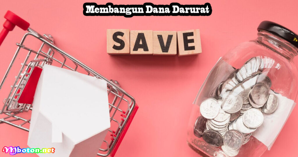 Membangun Dana Darurat