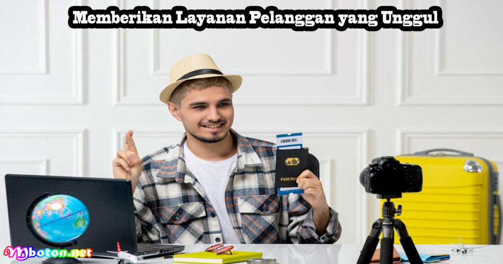 Memberikan Layanan Pelanggan yang Unggul