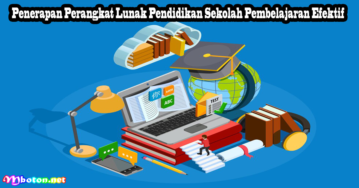 Penerapan Perangkat Lunak Pendidikan Sekolah Pembelajaran Efektif