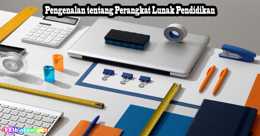 Pengenalan tentang Perangkat Lunak Pendidikan