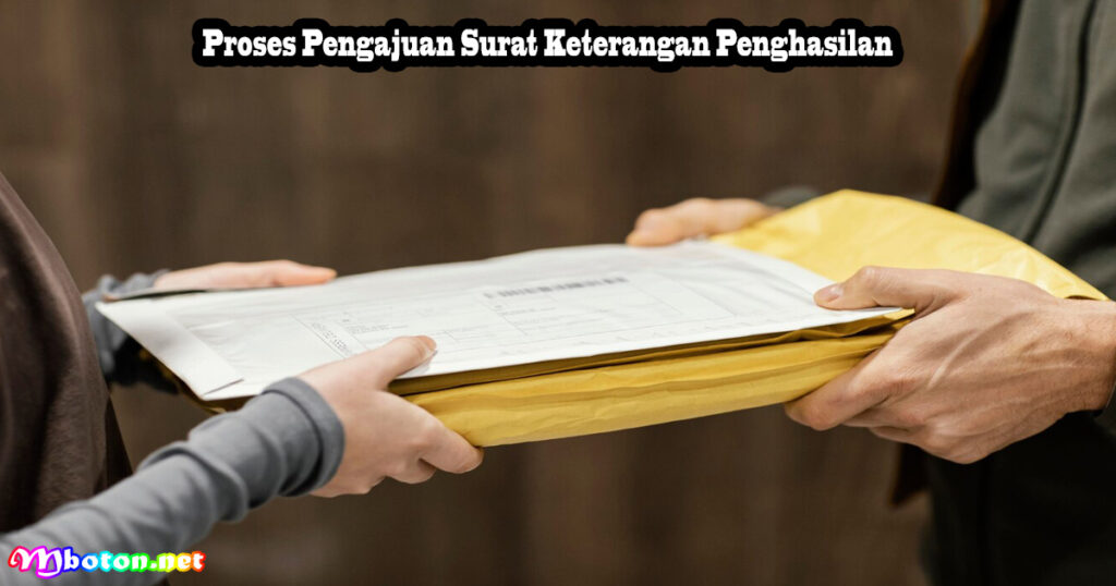 Proses Pengajuan Surat Keterangan Penghasilan