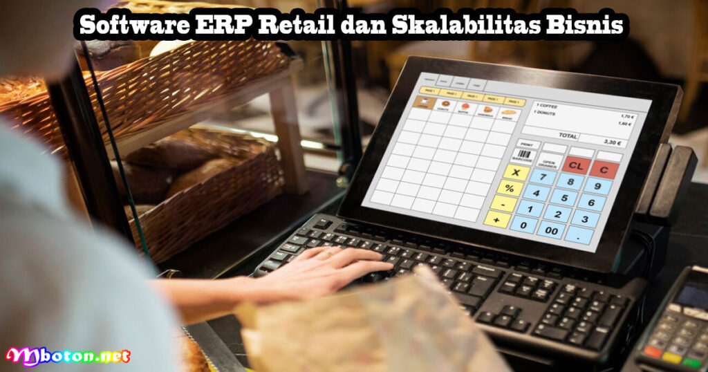 Software ERP Retail dan Skalabilitas Bisnis