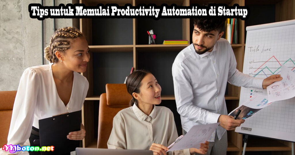 Tips untuk Memulai Productivity Automation di Startup