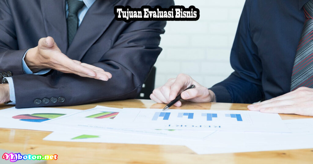 Tujuan Evaluasi Bisnis
