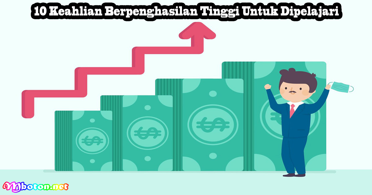 10 Keahlian Berpenghasilan Tinggi Untuk Dipelajari