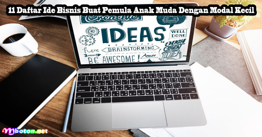 Ide Bisnis Buat Pemula Untuk Anak Muda Modal Kecil 1 11 Daftar Ide Bisnis Buat Pemula Anak Muda Dengan Modal Kecil
