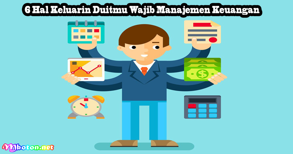 6 Hal Keluarin Duitmu Wajib Manajemen Keuangan