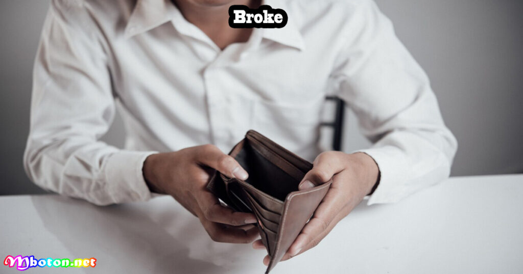 Broke