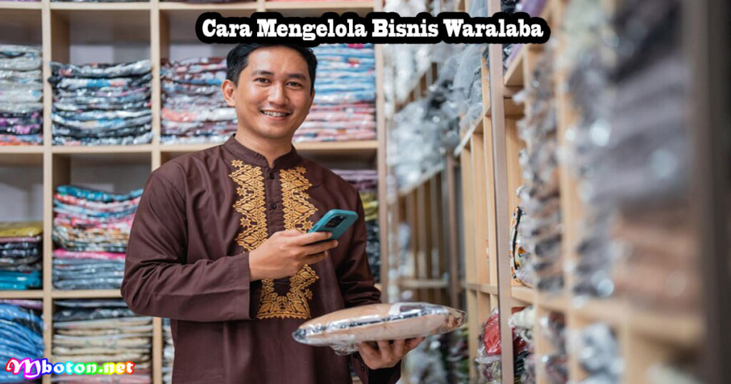 Cara Mengelola Bisnis Waralaba