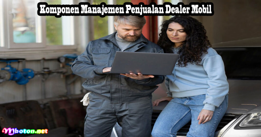Komponen Manajemen Penjualan Dealer Mobil