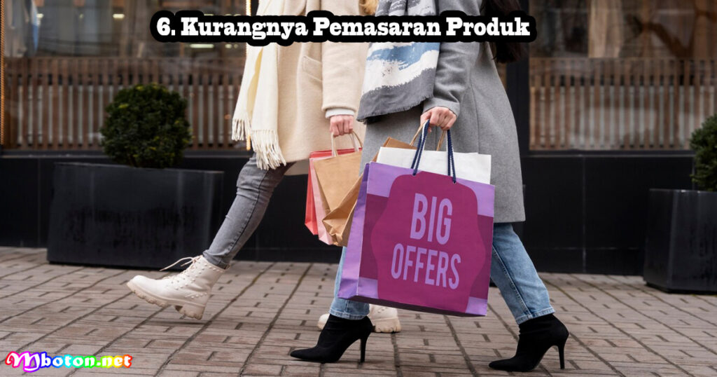 Kurangnya Pemasaran Produk