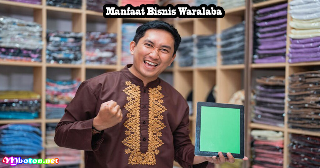 Manfaat Bisnis Waralaba
