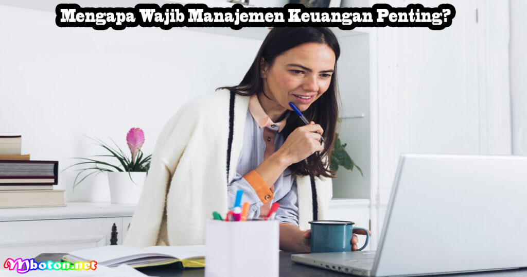 Mengapa Wajib Manajemen Keuangan Penting?
