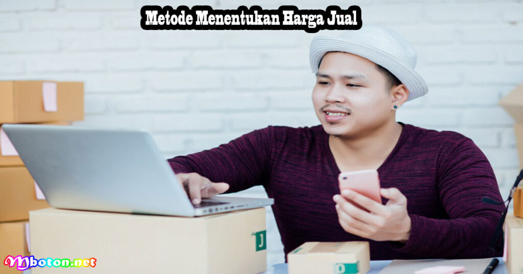 Metode Menentukan Harga Jual