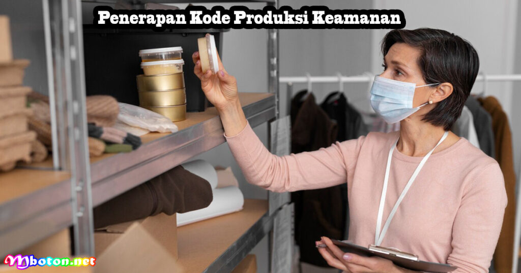 Penerapan Kode Produksi Keamanan