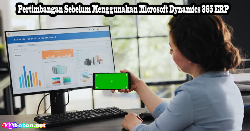Pertimbangan Sebelum Menggunakan Microsoft Dynamics 365 ERP