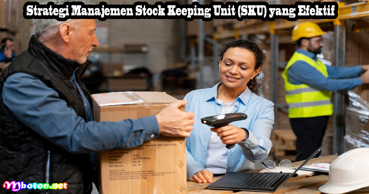 Stock Keeping Unit Pada SKU Jenis Berbagai Produk - Mboton