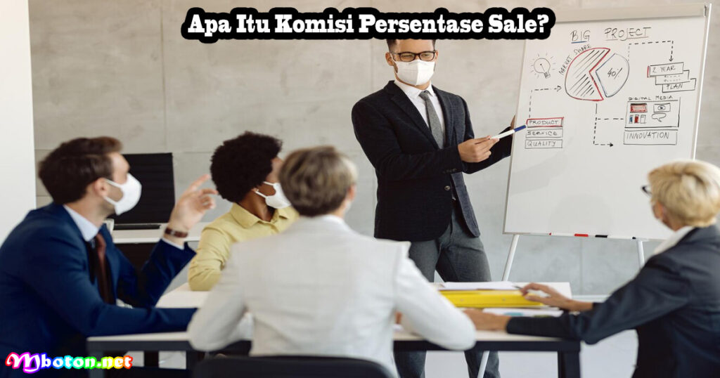 Komisi Persentase Sale: Apa Itu Manfaat & Penjualan 1 Apa Itu Komisi Persentase Sale?