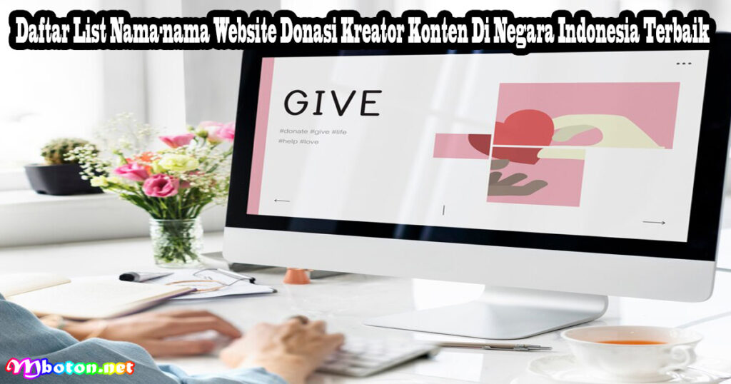 Daftar List Nama-nama Website Donasi Kreator Konten Di Negara Indonesia Terbaik