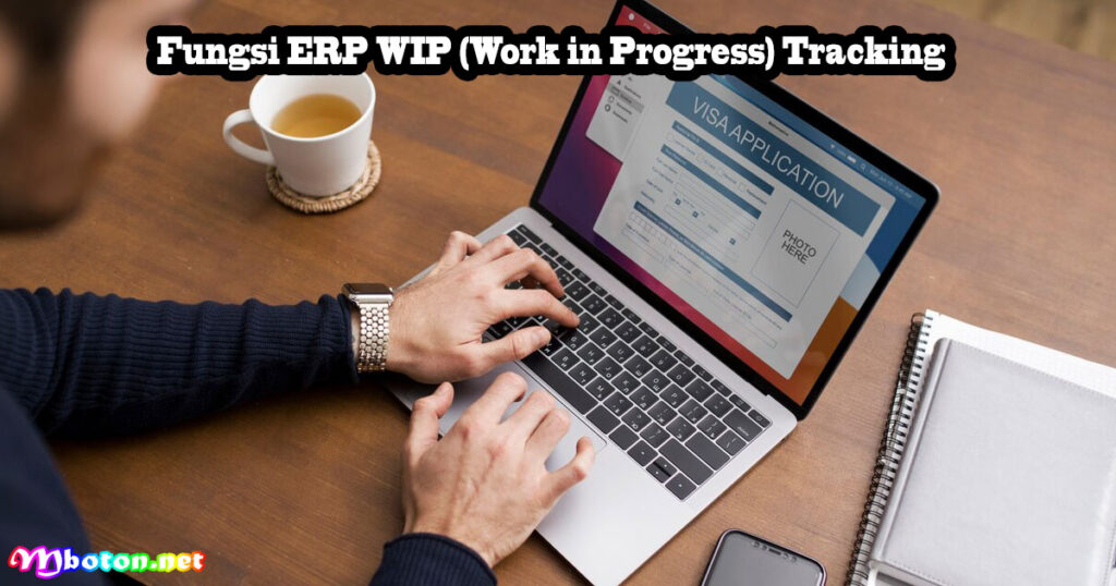 Fungsi ERP WIP (Work in Progress) Tracking