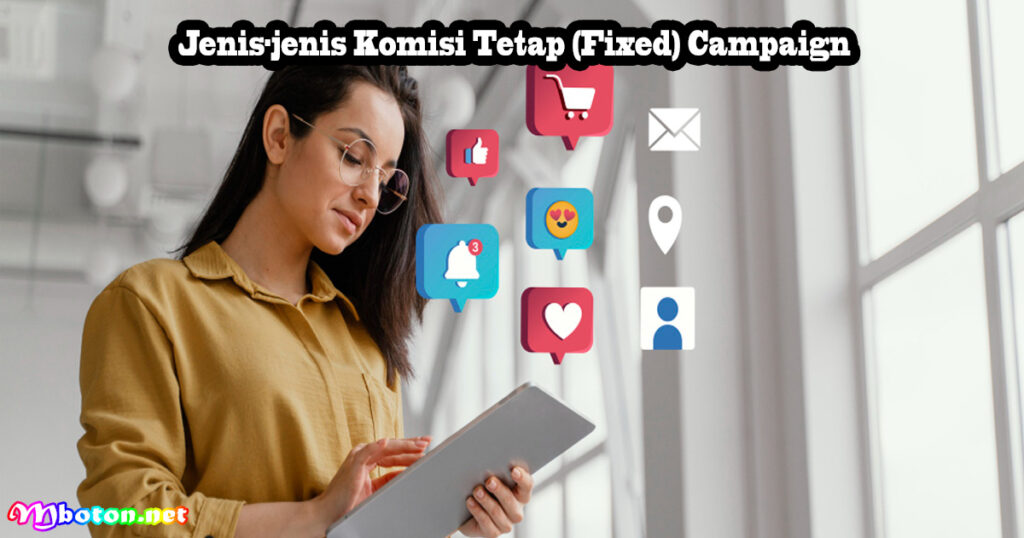 Jenis-jenis Komisi Tetap (Fixed) Campaign