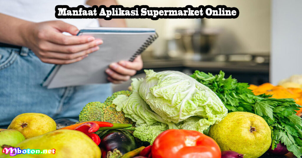 Manfaat Aplikasi Supermarket Online