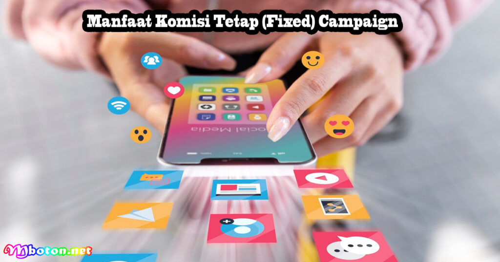 Manfaat Komisi Tetap (Fixed) Campaign