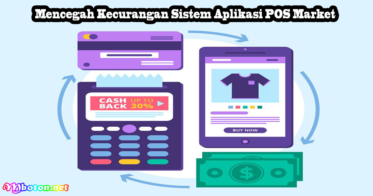 Mencegah Kecurangan Sistem Aplikasi POS Market