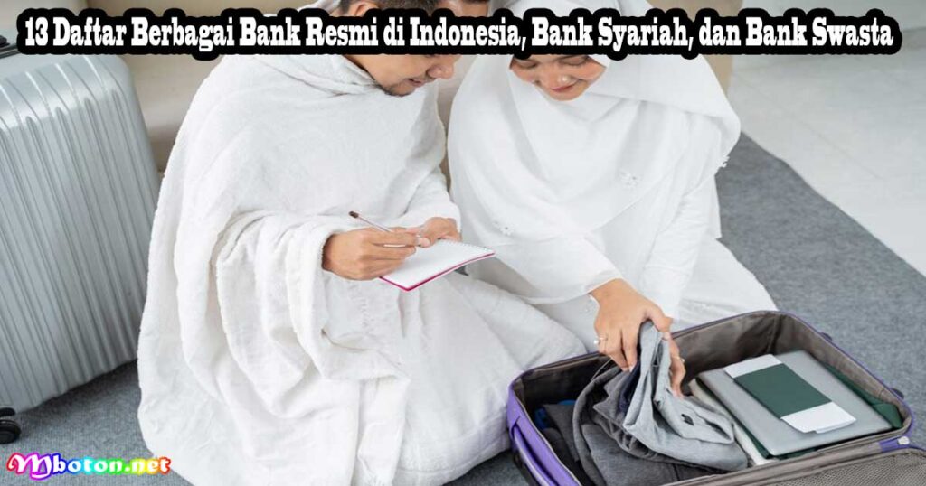 13 Daftar Berbagai Bank Resmi di Indonesia, Bank Syariah, dan Bank Swasta